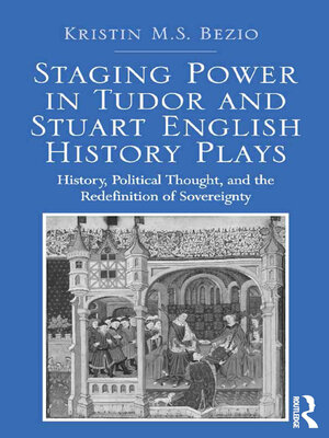 cover image of Staging Power in Tudor and Stuart English History Plays